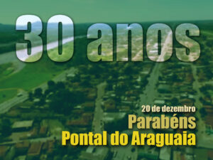 20 de dezembro: parabéns, Pontal do Araguaia