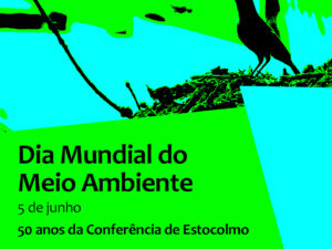 5 de junho: Dia Mundial do Meio Ambiente