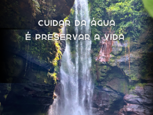 Cuidar da água é preservar a vida